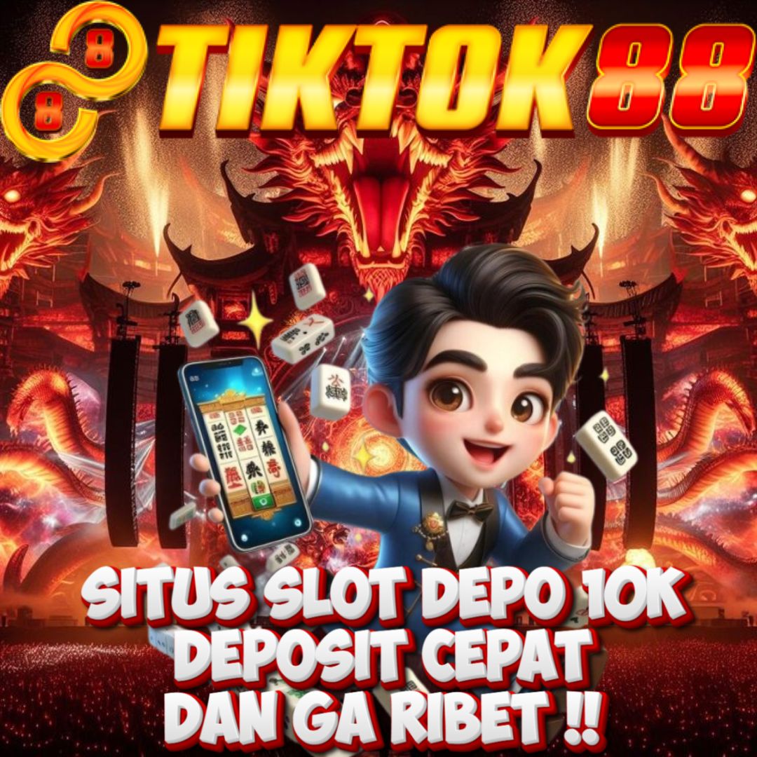 Slot Depo 10K: Situs Pragmatic Play Terbaik dengan Proses Deposit Cepat dan Mudah